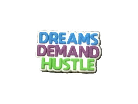 "Dreams Demand Hustle" Jibbit