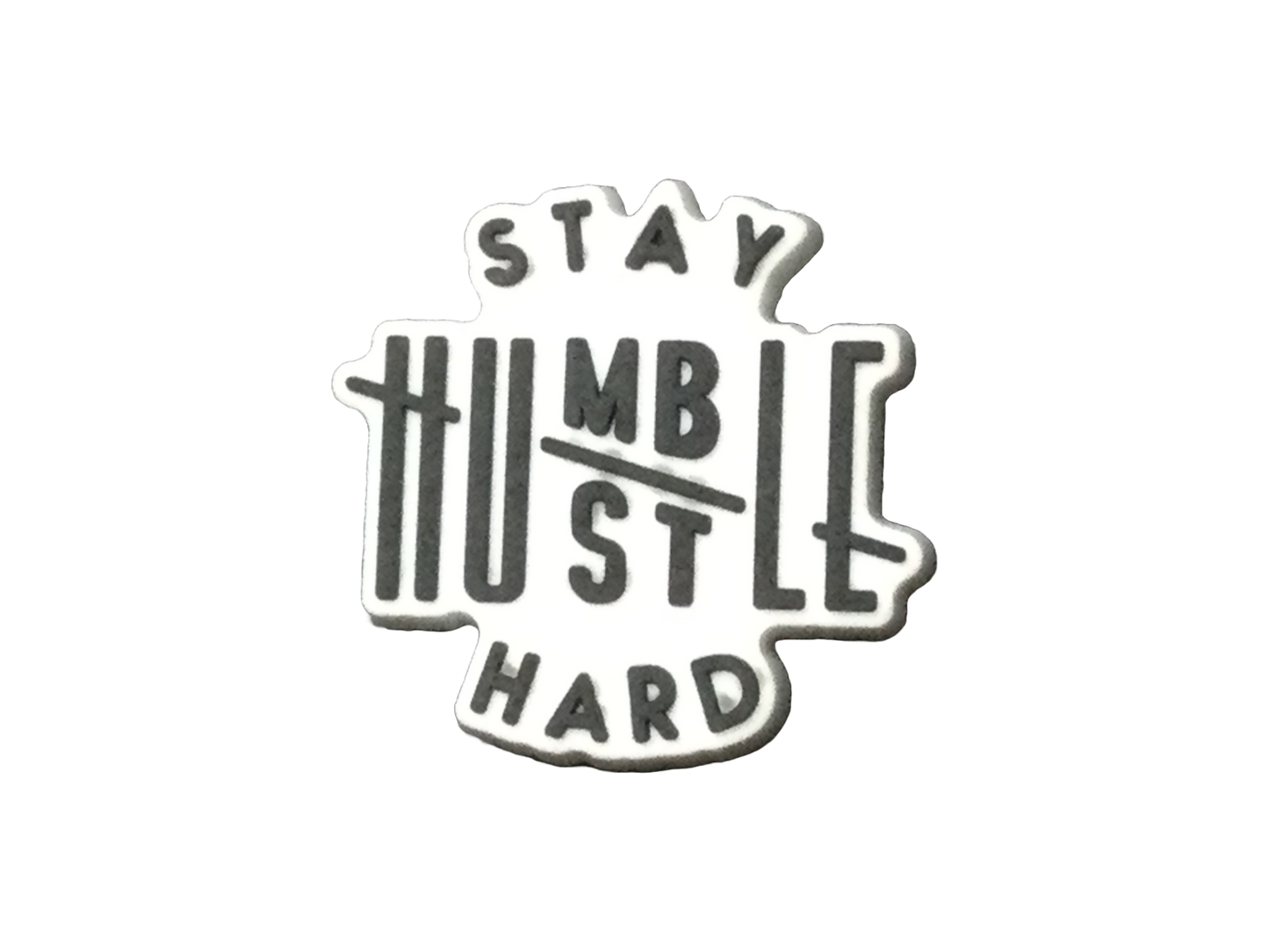 "Stay Humble Hustle Hard" Jibbit