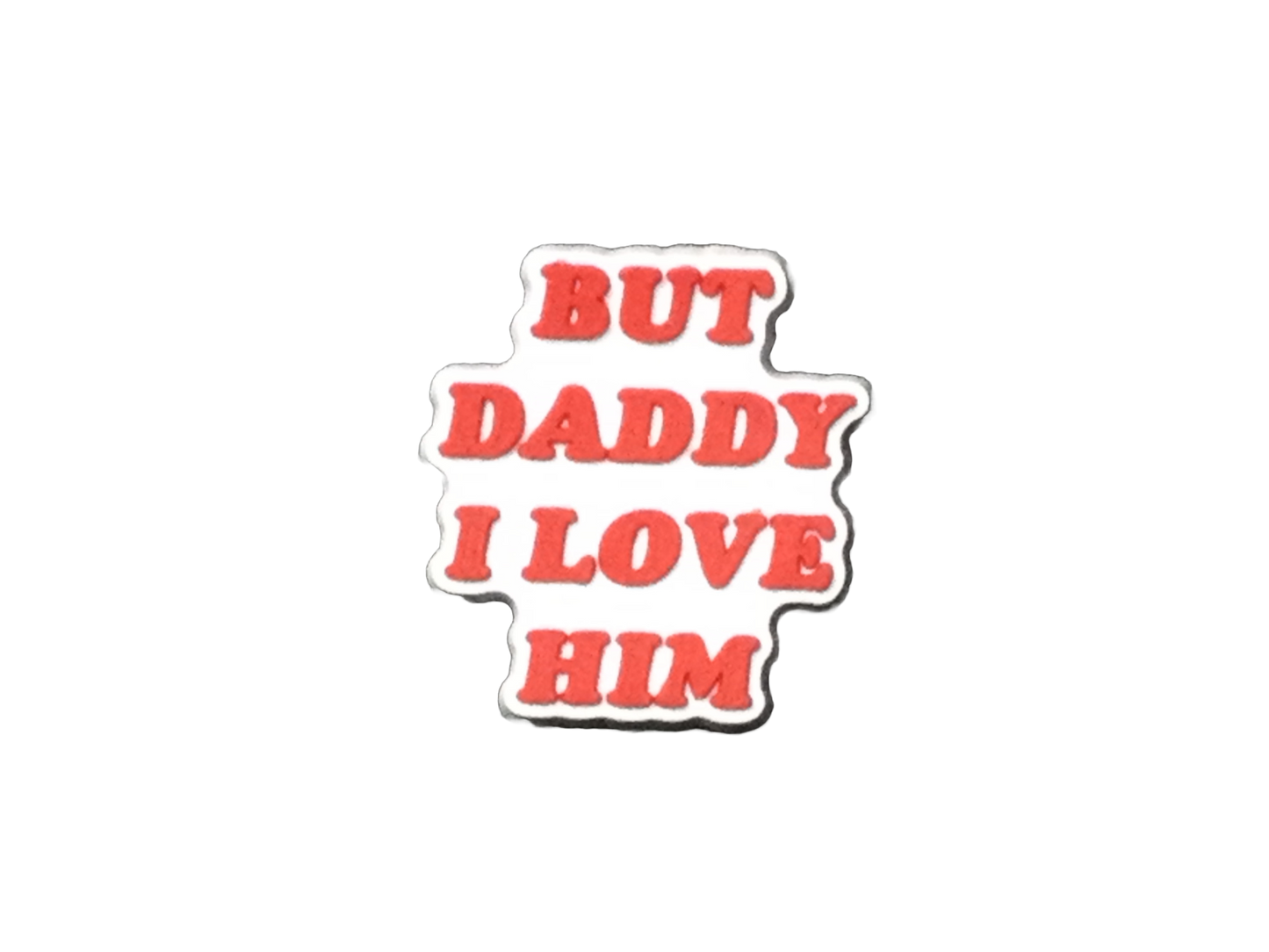 "But Daddy I Love Him" Jibbit